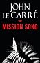 The Mission Song: A Novel The Mission Song: A Novel