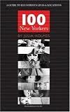 100 New Yorkers: A Guide to Illustrious Lives & Locations
