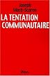 Tentation Communautaire