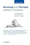  : Beratung und Therapie optimal vorbereiten: Informationen und Interventionen vor dem ersten Gespr�ch