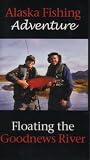 Alaska Fishing Adventure: Floating the Goodnews River [VHS]