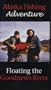 Alaska Fishing Adventure: Floating the Goodnews River [VHS]