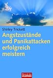 Angstzust�nde und Panikattacken - erfolgreich meistern