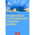 Angstzust�nde und Panikattacken - erfolgreich meistern