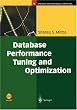 Database Performance Tuning and Optimization: Using Oracle