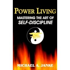 Power Living - Mastering The Art of Self-Discipline