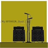 My Other Band, Vol.1