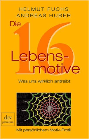 Produkt-Bild: Die 16 Lebensmotive : was uns wirklich antreibt.