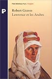 Lawrence et les Arabes par Robert Graves Lawrence et les Arabes par Graves