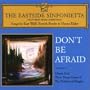 Eastside Sinfonietta: Don't Be Afraid