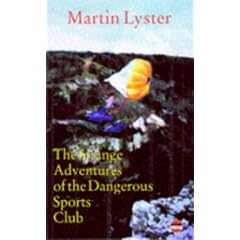 The Strange Adventures of the Dangerous Sports Club