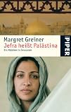 Jefra hei�t Pal�stina: Ein M�dchen in Jerusalem - Margret Greiner