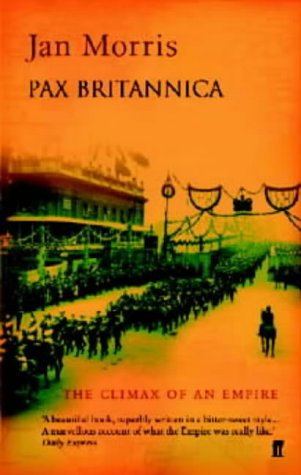 City Travel Guides Discounted   : Pax Britannica: The Climax of an Empire (Pax Britannica)