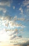 A Lifetime of Words: Spirit for the Soul