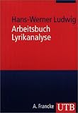 Arbeitsbuch Lyrikanalyse (Uni-Taschenb&uuml;cher M) - Hans-Werner Ludwig