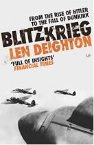 Blitzkrieg: From the Rise of Hitler to the Fall of Dunkirk