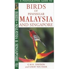 A Photographic Guide to Birds of Peninsular Malaysia and Singapore (Photographic Guides)