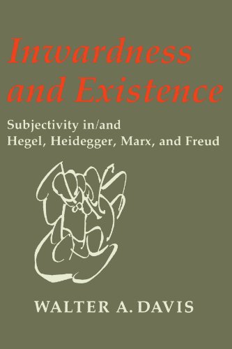 inwardness and existence subjectivity inand hegel heidegger marx and freud