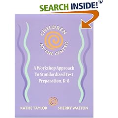 Children at the Center: A Workshop Approach to Standardized Test Preparation, K-8