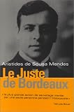 Aristides de Sousa Mendes Le juste de Bordeaux