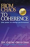From Chaos to Coherence (The Power to Change Performance)