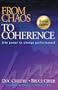 From Chaos to Coherence: The Power to Change Performance
