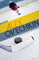 Alex Ovechkin - Hockey Unauthorized & Uncensored (All Ages Deluxe Edition with Videos) Alex Ovechkin - Hockey Unauthorized & Uncensored (All Ages Deluxe Edition with Videos)