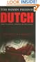 Dutch: The First of a Trilogy (Dutch Trilogy)