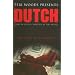 Dutch: The First of a Trilogy (Dutch Trilogy)