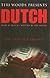 Dutch: The First of a Trilogy