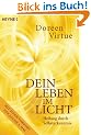 Dein Leben im Licht. Heilung durch Selbsterkenntnis