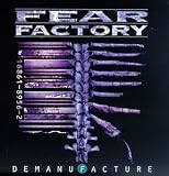 Fear Factory -  Demanufacture