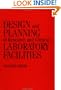 Design and Planning of Research and Clinical Laboratory Facilities