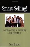 Smart Selling! Your Roadmap to Becoming a Top Performer