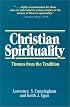 Christian Spirituality: Themes from the Tradition