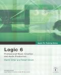 Apple Pro Training Series: Logic 6 (Apple Pro Training)
