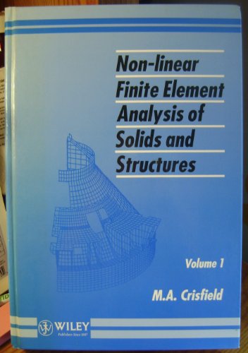 Non-Linear Finite Element Analysis of Solids and Structures, Essentials (Volume 1)
