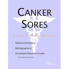 Canker Sores - A Medical Dictionary, Bibliography, and Annotated Research Guide to... by Health Publica Icon Health Publications