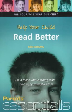 City Travel Guides Discounted  Books : Help Your Child Read Better 7-11: Build Those Vital Learning Skills - and Enjoy Yourselves Too! (Parents' essentials)