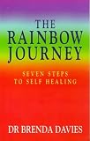The Rainbow Journey: Seven Steps to Self Healing