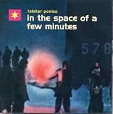 In the Space of a Few Minutes