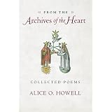 From the Archives of the Heart: Collected Poems