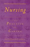 Nursing: The Practice of Caring