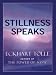 Stillness Speaks