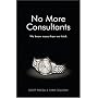 No More Consultants: We Know More Than We Think