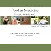 Food As Medicine: The Foods To Eat; The Actions To Take For A BETTER BRAIN (The Wahls Way)