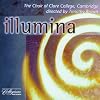 Cambridge Clare College Choir: Illumina