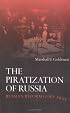 The Piratization of Russia: Russian Reform Goes Awry
