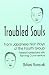 Book Troubled Souls from Japanese Noh Plays of the Fourth Group: Kanawa, Semimaru, Kogo, Eboshi-Ori, Jinen Koji and Kagekiyo (Cornell East Asia, No. 95) (C