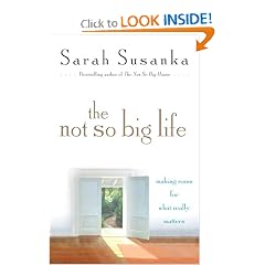 The Not So Big Life: Making Room for What Really Matters